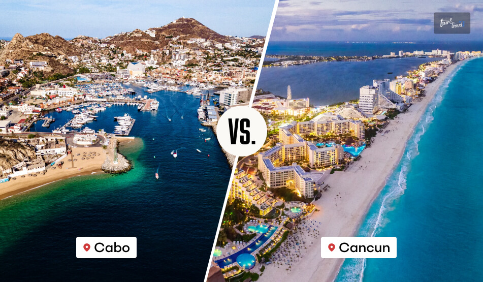 Cabo Vs Cancun Know The Basics